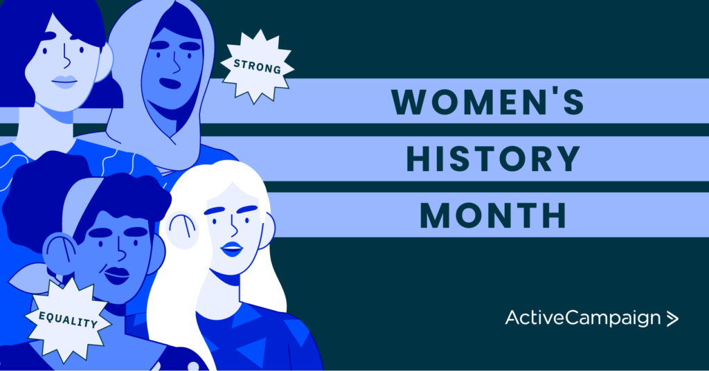 Celebrating Women's History Month at ActiveCampaign - ActiveCampaign  ssiragusa March 9, 2023