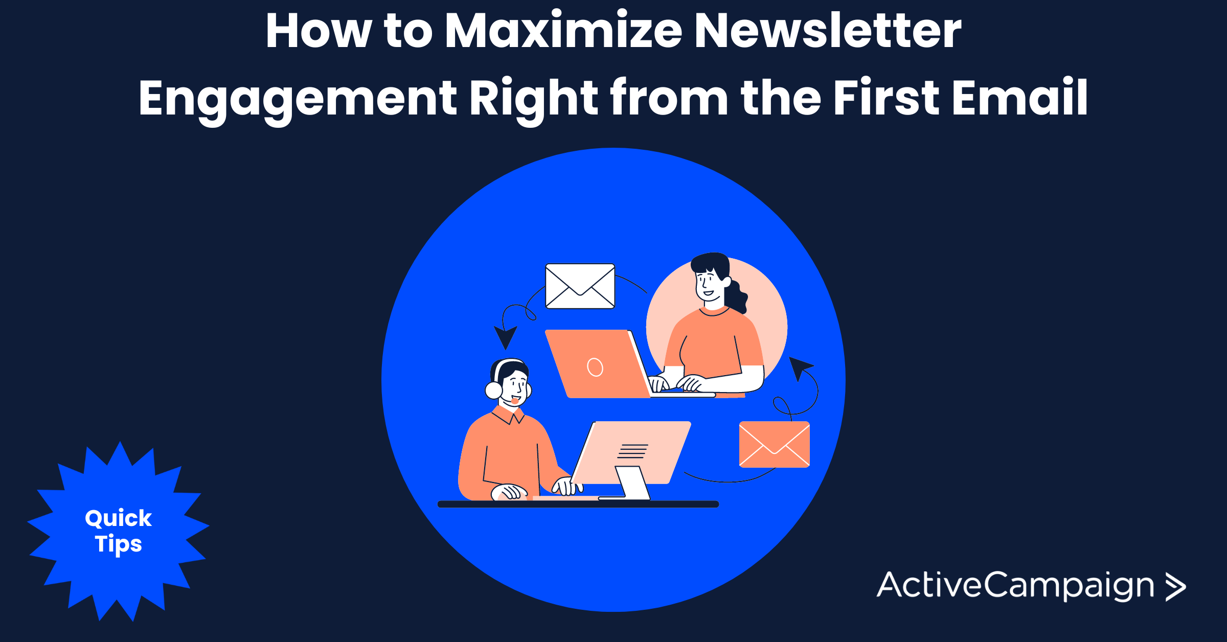 How to Maximize Newsletter Engagement Right from the First Email